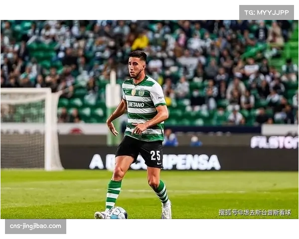 葡萄牙体育后卫伊纳西奥受豪门关注，潜力获认可